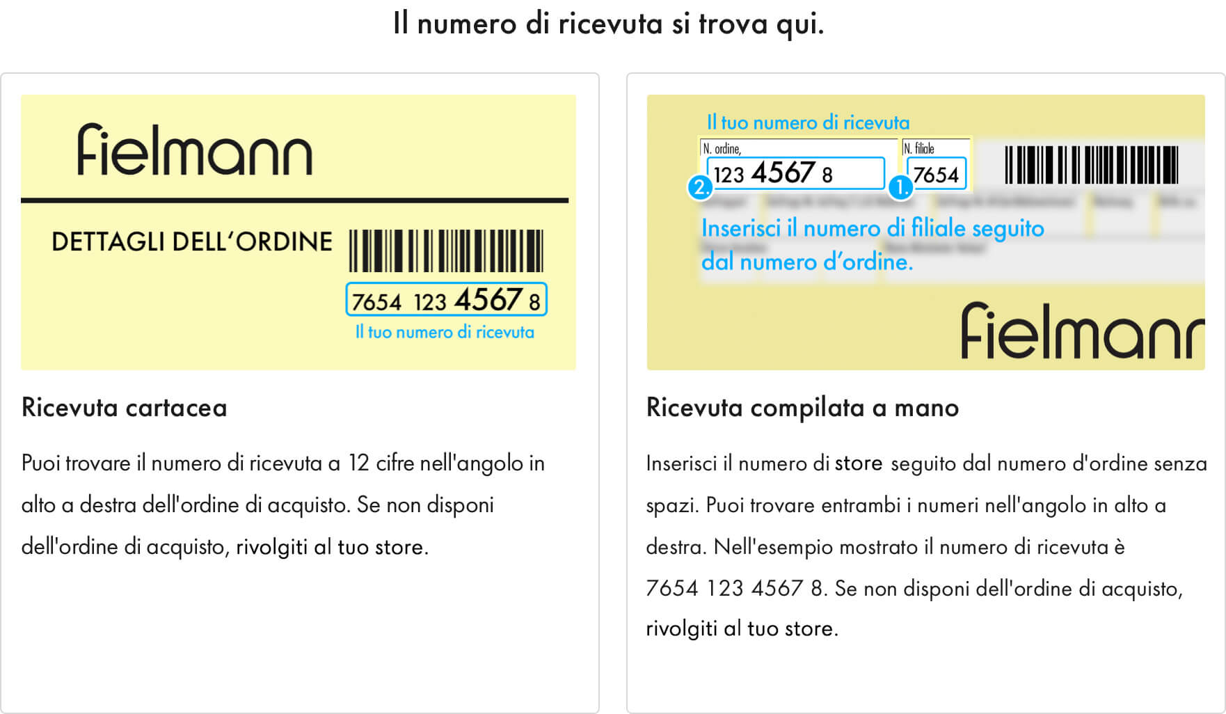 Istruzioni per trovare il numero della ricevuta sui documenti d’ordine Fielmann. La prima sezione mostra una ricevuta stampata con il numero della ricevuta a 12 cifre evidenziato nell’angolo in alto a destra. La seconda sezione mostra una ricevuta scritta a mano e spiega come combinare il numero della filiale e il numero dell’ordine per formare il numero della ricevuta. Entrambe le sezioni forniscono indicazioni e un numero di assistenza clienti per ulteriore supporto.